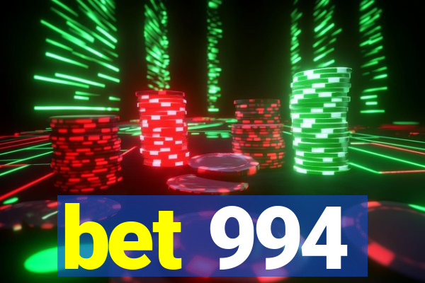 bet 994